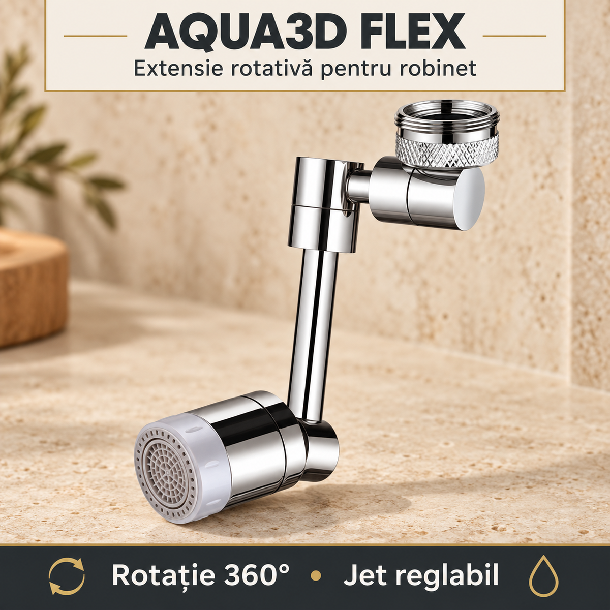 EXTENSIE ROBINET 360° - ECONOMISEȘTE APĂ INSTANT (AQUA3D FLEX)